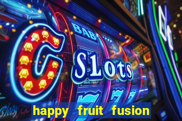 happy fruit fusion paga mesmo